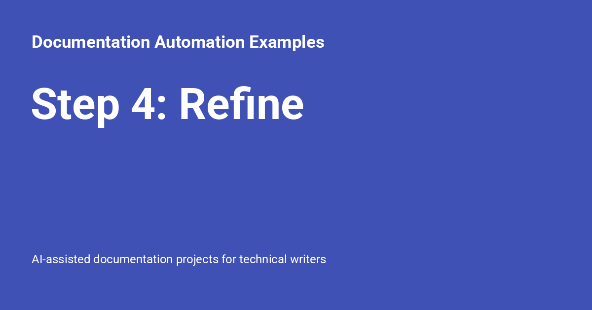 Step 4: Refine - Documentation Automation Examples