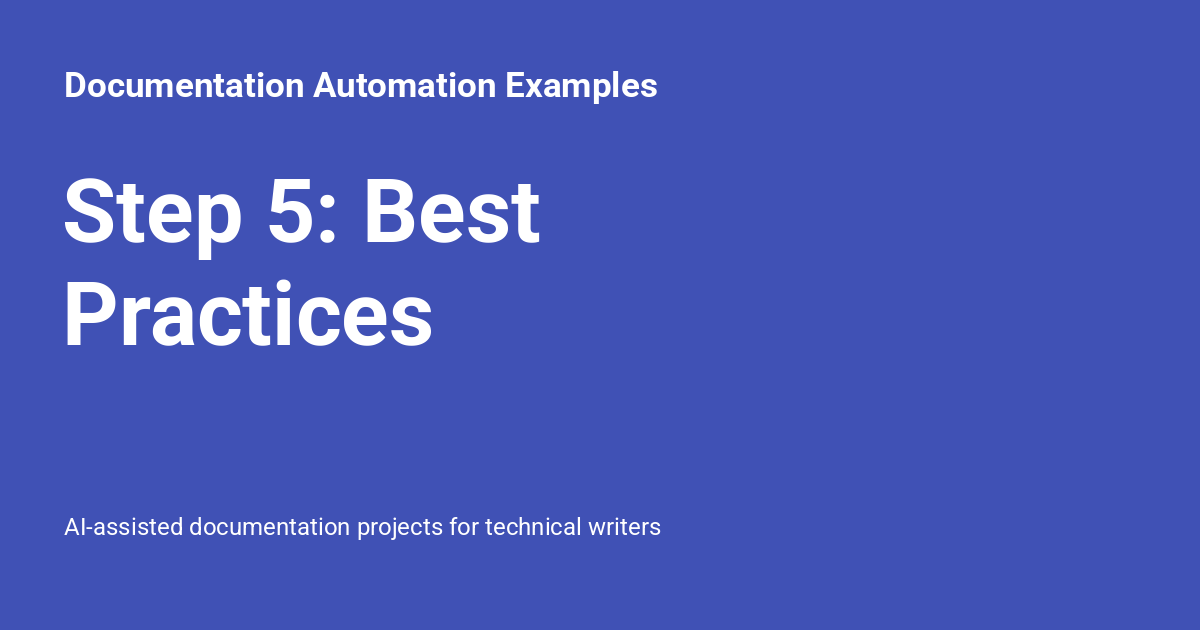 Step 5: Best Practices - Documentation Automation Examples