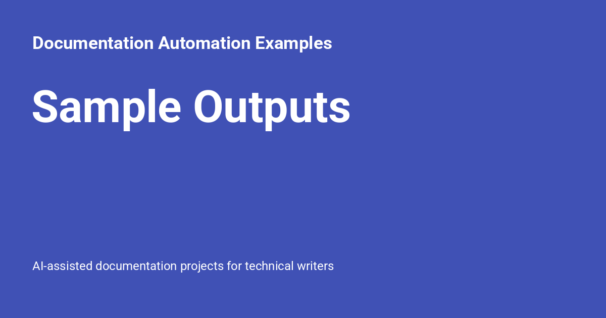 Sample Outputs - Documentation Automation Examples